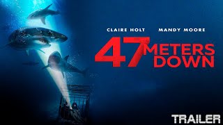 47 Meters Down  Trailer 2 2017  Mandy Moore Claire Holt [upl. by Alaik]