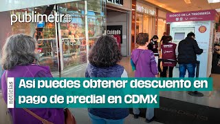 Así puedes obtener descuento en pago de predial en CDMX [upl. by Nahtnamas]