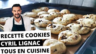 RECETTE  COOKIES FAÇON CYRIL LIGNAC TOUS EN CUISINE [upl. by Luaped]