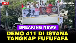 🔴 LIVE  Demo 411 Hari ini di Istana Serukan Tangkap Fufufafa [upl. by Aihsele592]