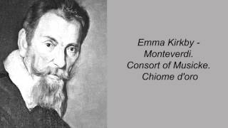 Emma Kirkby  Monteverdi Consort of Musicke Chiome doro [upl. by Tricia]