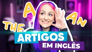 Aprenda quando e como usar os Artigos quotA AN ou THEquot em Inglês  Teacher Elza [upl. by Logan511]