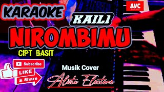 Karaoke Kaili NIROMBIMU Cipt BASIT HUSEIN music ALISTA song with lyrics [upl. by Gnok915]