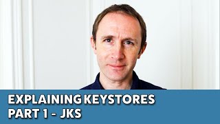 Explaining Keystores  Part 1  JKS [upl. by Sebastian]