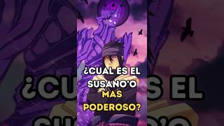 Cual es el Susanoo mas poderoso naruto susanoo [upl. by Magda]