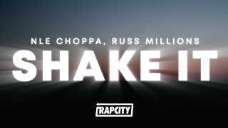 NLE Choppa  Shake It Lyrics ft Russ Millions [upl. by Aroc439]