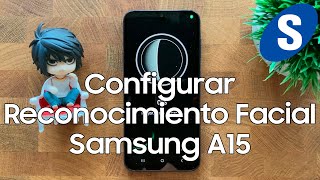 Como Configurar el Reconocimiento Facial del Samsung A15  Samsungizate [upl. by Erny]