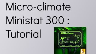 How to setup a Microclimate Ministat 300 [upl. by Renick]