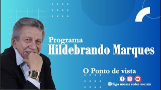 Hildebrando Marques  O Ponto de Vista 09 11 24 [upl. by Linea]