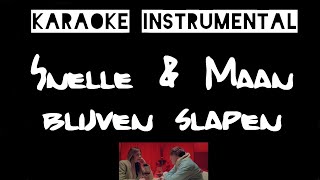 Snelle amp Maan  Blijven Slapen  instrumental met tekst lyrics [upl. by Joash846]