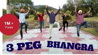 3 PEG 🍻 BHANGRA  Choreography By ANKUSH [upl. by Anitsud]