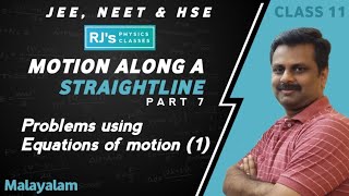 MOTION ALONG A STRAIGHT LINE PART 7 CLASS 11 EQNS OF MOTION MALAYALAM  RJS PHYSICS CLASES [upl. by Eenahc199]