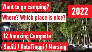 12 Amazing Campsite 2022  Camping in Sedili  Kota Tinggi  Mersing  Johor [upl. by Lednew]