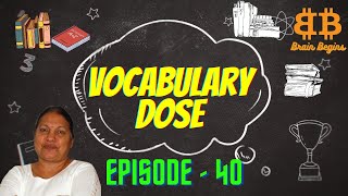 Vocabulary dose  Episode  40  Brain Begins vocabulary vocabularyenglish english learnenglish [upl. by Singh]