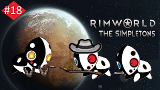 Rimworld The Simpletons Episode 18 Raiding and Toying with The Defoliator [upl. by Mowbray]