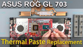 Asus ROG Strix GL703G Disassembly fan cleaning and thermal paste replacement [upl. by Ciryl]