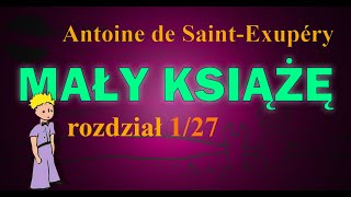 MAŁY KSIĄŻĘ  Audiobook  127  lektura  Antoine de SaintExupéry  Boa zamknięty i boa otwarty [upl. by Eissoj]