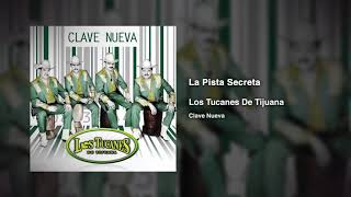 La Pista Secreta – Los Tucanes De Tijuana Audio Oficial [upl. by Cheri467]