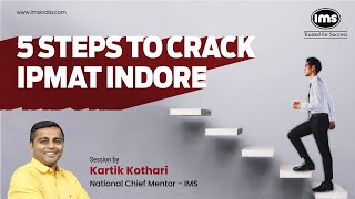 5 Steps to Crack IPMAT Indore 2025  Strategy Syllabus Paper Pattern and CutOffs  Kartik Kothari [upl. by Kristie]