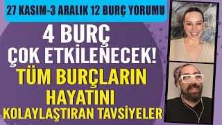 HAFTALIK BURÇ YORUMLARI 4 BURÇ ÇOK ETKİLENECEK TÜM BURÇLARIN HAYATINI KOLAYLAŞTIRAN TAVSİYELER [upl. by Silirama]