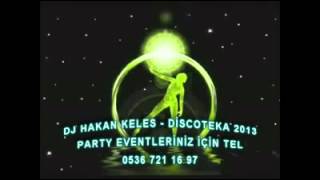 Dj Hakan Keleş  Discoteka 2013  YouTube [upl. by Aneeb433]