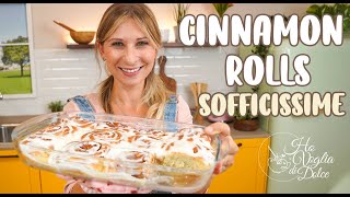 CINNAMON ROLLS la ricetta infallibile per averle sofficissime HO VOGLIA DI DOLCE [upl. by Atims]