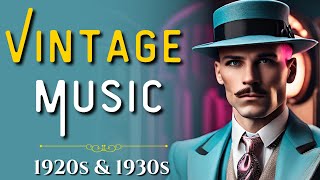 Get Nostalgic Rediscover the Roaring Twenties and Thirties with this Vintage Music Playlist [upl. by Il332]