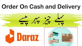 How to order daraz online shopping cash on delivery  First Product than payment [upl. by Laemsi604]