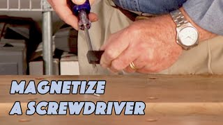 How to Magnetize a Screwdriver [upl. by Aiceled291]