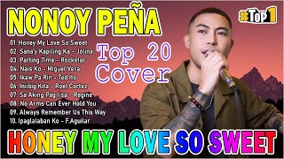 NONOY PEÑA Most Requested Songs 2024 ✅ NONOY PEÑA Top 20 Cover Playlist 2024 Honey My Love So Sweet [upl. by Atila]