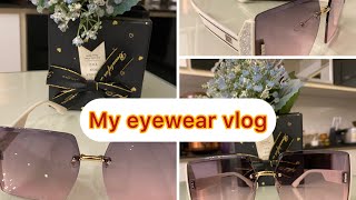 My eyewear vlog designer glasses sun glasses [upl. by Vaios]