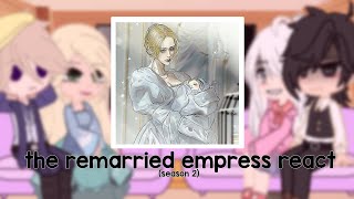 the remarried empress react [upl. by Enecnarf1]