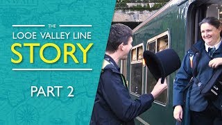 The Looe Valley Line Story  Part 2 [upl. by Onaicram]