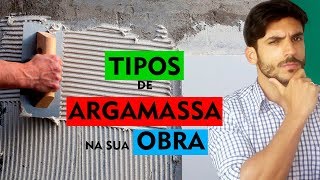 Tipos de ARGAMASSAS na sua OBRA [upl. by Austina]