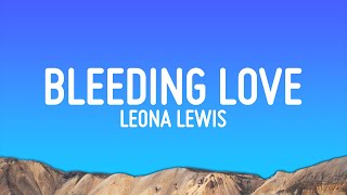 Leona Lewis  Bleeding Love Lyrics [upl. by Nance]