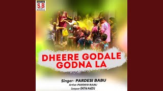 Dheere Godale Godna La [upl. by Old]