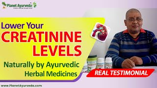 Lower Your Creatinine Levels Naturally by Ayurvedic Herbal Medicines  Real Testimonial [upl. by Llenreb649]