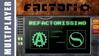 Factorio Refactorissimo Lets Play 1 [upl. by Conrade]