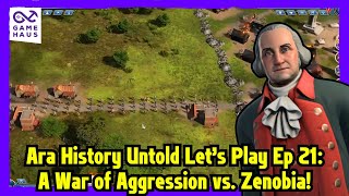 Ara History Untold Lets Play Ep 21 A War of Aggression vs Zenobia [upl. by Beuthel]