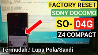 Factory Reset Sony docomo SO04G  Lupa pola sandi Done  JKS opreker handphone [upl. by Laehcim]