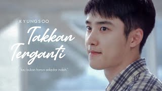 Takkan Terganti — Kyungsoo [upl. by Ahsinor]