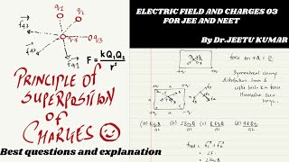 ELECTRIC FIELD AND CHARGES 03PRINCIPLE OF SUPERPOSITION OF CHARGES WITH PYQ Sporumacademy [upl. by Etnohc317]