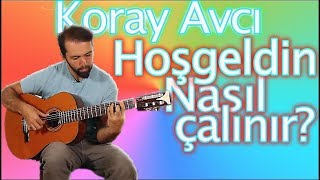 Birsen Tezer Koray Avcı HOŞGELDİN Orjinal Akor Gitar dersleri [upl. by Odradlig]