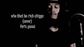 RICH CHIGGA  who that be  cover FORIS YOSUA [upl. by Hallimaj]