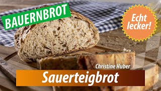 quotQualität vom Hofquot Sauerteigbrot von Christine Huber [upl. by Orsa]