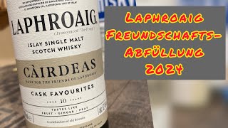 Laphroaig Cairdeas 2024 FoL [upl. by Yrotciv]