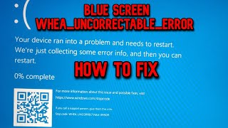 Fixed Blue Screen WHEAUNCORRECTABLEERROR Windows 1011 solution [upl. by Aketal]