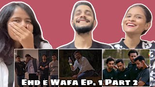 Ehd e Wafa Ep 1 Part 2  WhatTheFam Reactions [upl. by Niatsirhc]