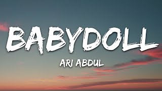 Ari Abdul  BABYDOLL Lyrics [upl. by Dorkas]