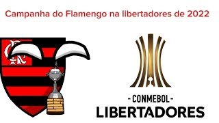 Campanha do Flamengo na libertadores 2022 feito por samuelmukauka [upl. by Yllus]